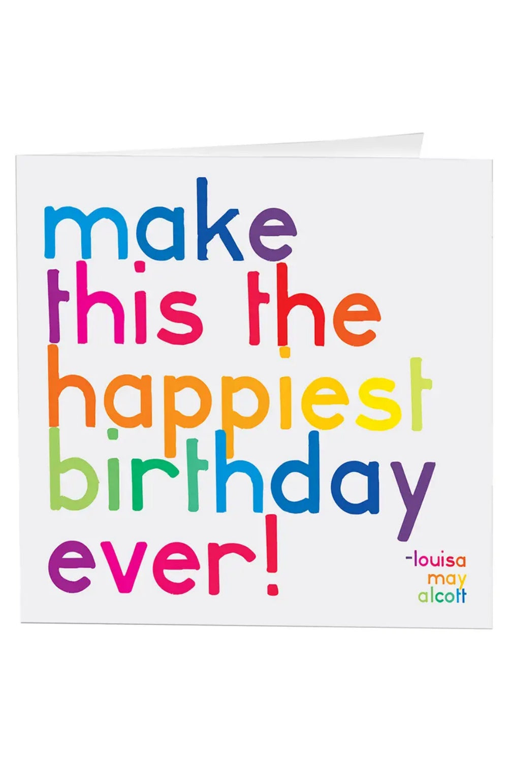 MAKE THIS THE HAPPIEST BIRTHDAY EVER GREETING CARD