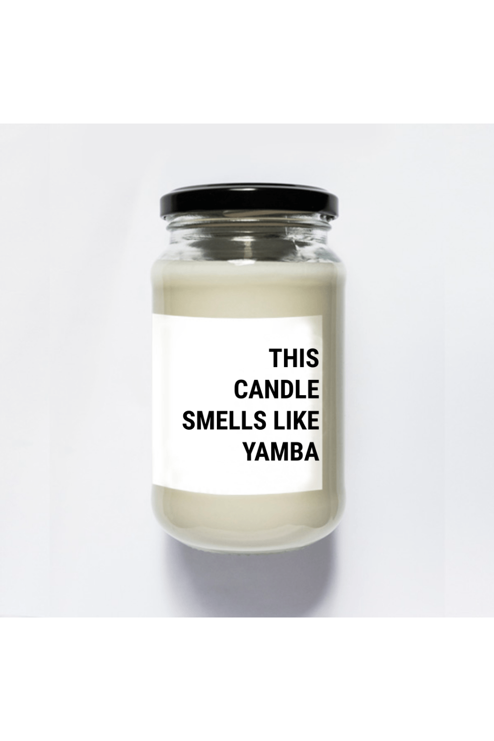 THIS CANDLE SMELLS LIKE... YAMBA